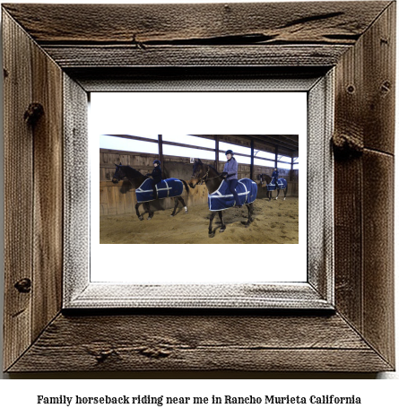 family horseback riding near me in Rancho Murieta, California